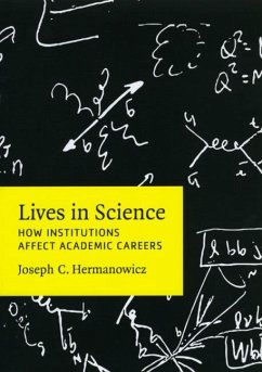 Lives in Science: How Institutions Affect Academic Careers - Hermanowicz, Joseph C.