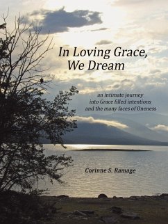 In Loving Grace, We Dream - Ramage, Corinne S.