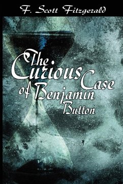 The Curious Case of Benjamin Button - Fitzgerald, F. Scott