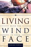 Living with the Wind in Your Face
