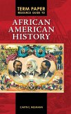 Term Paper Resource Guide to African American History