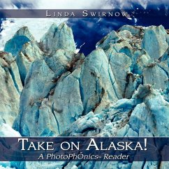 Take on Alaska! A PhotoPhonics Reader - Swirnow, Linda