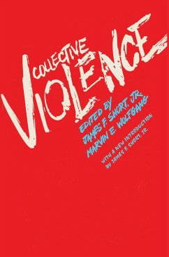 Collective Violence - Short, James F., Jr.; Wolfgang, Marvin E.