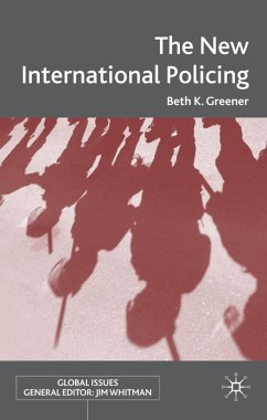 The New International Policing - Greener, B.