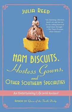 Ham Biscuits, Hostess Gowns, and Other Southern Specialties - Reed, Julia