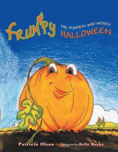 Frumpy the Pumpkin Who Missed Halloween - Olson, Patricia