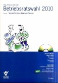 Betriebsratswahl 2010, Vereinfachtes Wahlverfahren, m. CD-ROM