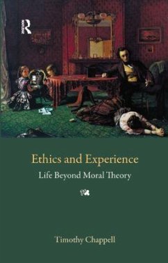 Ethics and Experience - Chappell, Tim