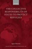 The Collective Responsibility of States to Protect Refugees