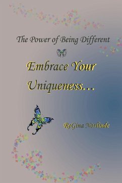 The Power of Being Different - Embrace your Uniqueness - Norlinde, Regina