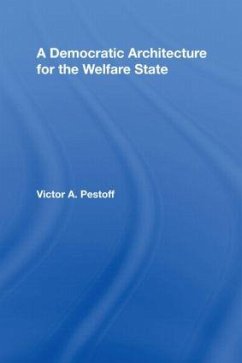 A Democratic Architecture for the Welfare State - Pestoff, Victor A