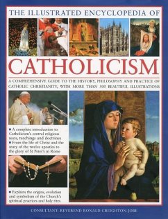 The Illustrated Encyclopedia of Catholicism - Kierner, Robert