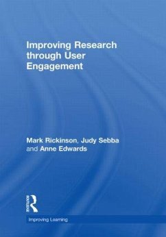 Improving Research through User Engagement - Rickinson, Mark; Sebba, Judy; Edwards, Anne