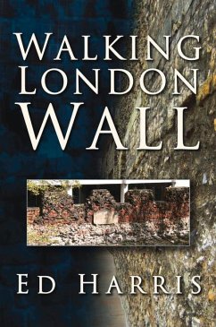 Walking London Wall - Harris, Ed