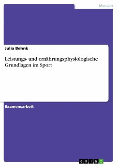 Leistungs- und ernährungsphysiologische Grundlagen im Sport - Behnk, Julia