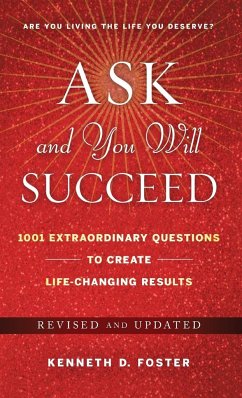 Ask and You Will Succeed - Foster, Ken D