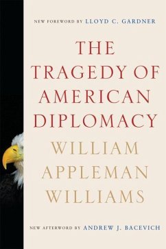 The Tragedy of American Diplomacy - Williams, William Appleman