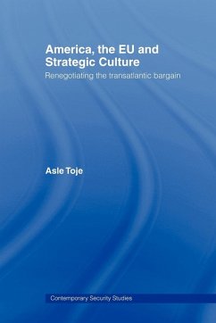 America, the EU and Strategic Culture - Toje, Asle