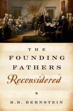 The Founding Fathers Reconsidered - Bernstein, R B