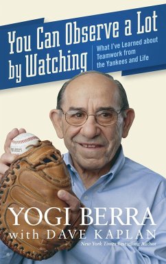 You Can Observe a Lot by Watching - Berra, Yogi