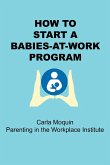 How to Start a Babies-At-Work Program