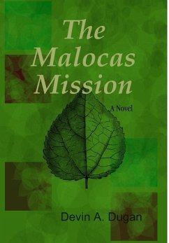 The Malocas Mission (2nd edition) - Dugan, Devin A.