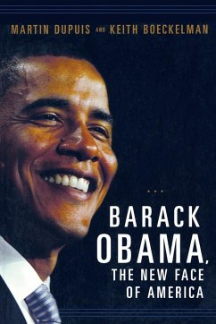Barack Obama, the New Face of America - Dupuis, Martin