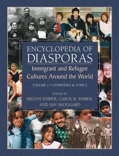 Encyclopedia of Diasporas: Immigrant and Refugee Cultures Around the World. Volume I: Overviews and Topics; Volume II: Diaspora Communities - Ember, Melvin / Ember, Carol R. / Skoggard, Ian (eds.)