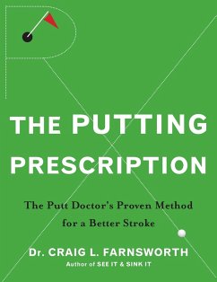 The Putting Prescription - Farnsworth, Craig L; Azizzadeh, Babak