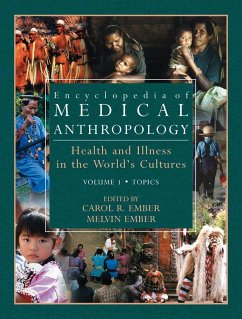 Encyclopedia of Medical Anthropology: Health and Illness in the World's Cultures Topics - Volume 1; Cultures - Volume 2 - Ember, Carol R. / Ember, Melvin (eds.)