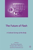 The Future of Flesh: A Cultural Survey of the Body
