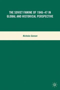 The Soviet Famine of 1946-47 in Global and Historical Perspective - Ganson, Nicholas