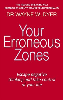 Your Erroneous Zones - Dyer, Dr. Wayne W.