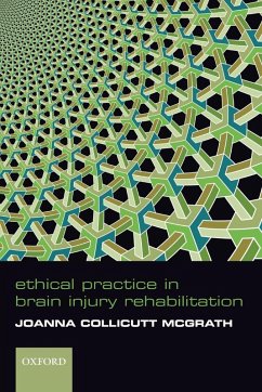 Ethical Practice in Brain Injury Rehabiliation - McGrath, Joanna Collicutt