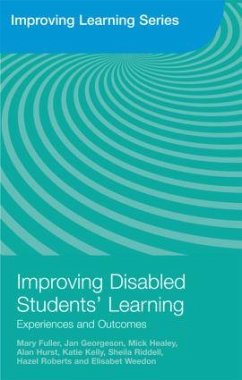 Improving Disabled Students' Learning - Fuller, Mary; Georgeson, Jan; Healey, Mick