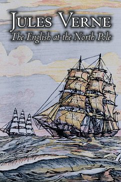 The English at the North Pole by Jules Verne, Fiction, Fantasy & Magic - Verne, Jules