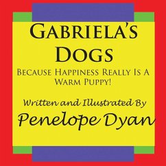 Gabriela's Dogs---Because Happiness Really Is A Warm Puppy! - Dyan, Penelope