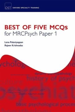 Best of Five McQs for Mrcpsych Paper 1 - Palaniyappan, Lena (Academic Clinical Fellow, Institute of Neuroscie; Krishnadas, Rajeev (Clinical Lecturer, Sackler Institute of Psychobi