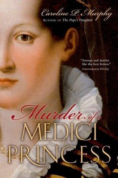 Murder of a Medici Princess - Murphy, Caroline P