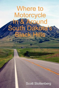 Where to Motorcycle In & Around South Dakota's Black Hills - Stoltenberg, Scott