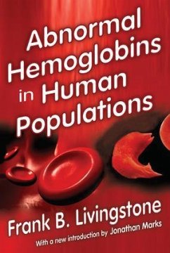 Abnormal Hemoglobins in Human Populations - Livingstone, Frank B; Marks, Jonathan