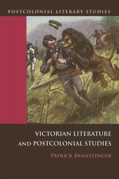 Victorian Literature and Postcolonial Studies - Brantlinger, Patrick