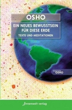 Ein neues Bewusstsein für diese Erde - Osho