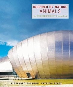 Inspired by Nature: Animals: The Building/Biology Connection - Bahamón, Alejandro; Pérez, Patricia