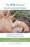 The Peta Practical Guide to Animal Rights