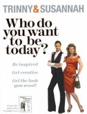 Who Do You Want to be Today? Who Do You Want to be Today?