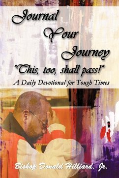 Journal Your Journey &quote;This, too, shall pass!&quote;
