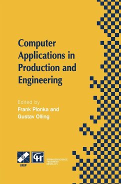 Computer Applications in Production and Engineering - Plonka, Frank / Olling, Gustav J. (eds.)