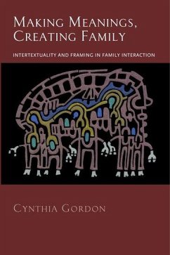 Making Meanings, Creating Family - Gordon, Cynthia