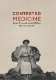 Contested Medicine: Cancer Research and the Military